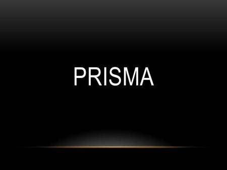 Prisma.