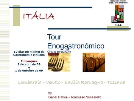 ITÁLIA Tour Enogastronômico