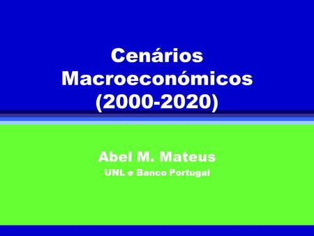 Cenários Macroeconómicos ( )