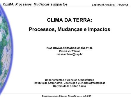 CLIMA DA TERRA: Processos, Mudanças e Impactos