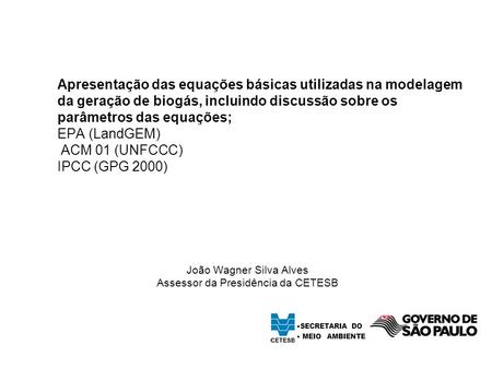 João Wagner Silva Alves Assessor da Presidência da CETESB