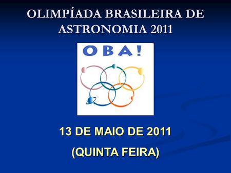 OLIMPÍADA BRASILEIRA DE ASTRONOMIA 2011
