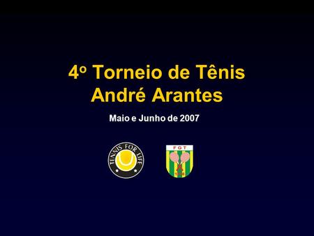 4o Torneio de Tênis André Arantes