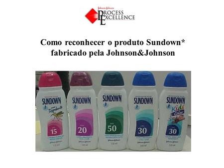 Como reconhecer o produto Sundown* fabricado pela Johnson&Johnson