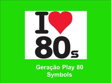 Geração Play 80 Symbols.