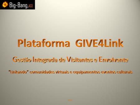 Plataforma GIVE4Link Gestão Integrada de Visitantes e Envolvente