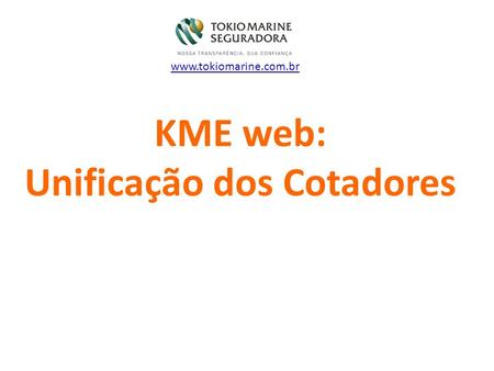 KME web: Unificação dos Cotadores