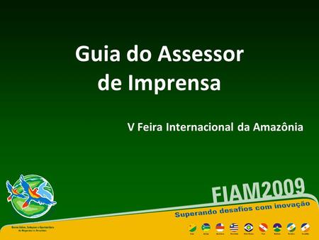 Guia do Assessor de Imprensa V Feira Internacional da Amazônia.