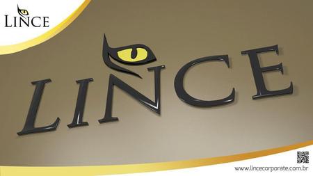 A Lince Corporate Há mais de 14 anos no mercado, a Lince Corporate é uma holding de empresas de diferentes ramos, que traz as melhores soluções para os.