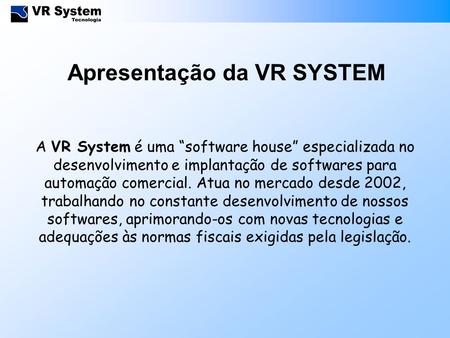 Apresentação da VR SYSTEM