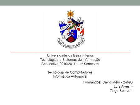 Universidade da Beira Interior Tecnologias e Sistemas de Informação