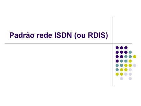Padrão rede ISDN (ou RDIS)