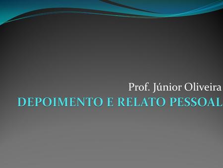 Prof. Júnior Oliveira.
