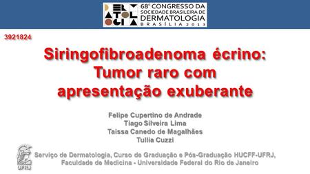 Siringofibroadenoma écrino: Tumor raro com apresentação exuberante