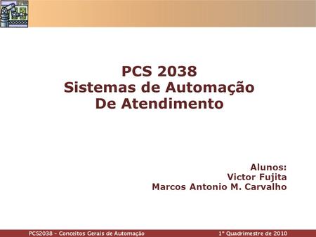 PCS 2038 Sistemas de Automação De Atendimento