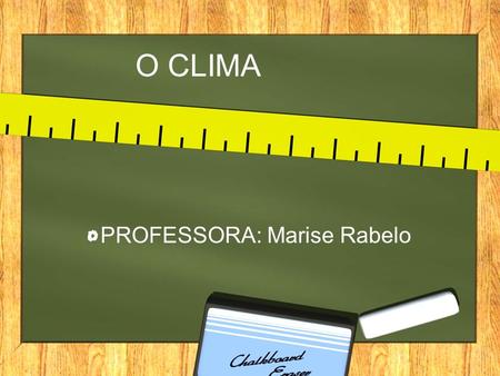 PROFESSORA: Marise Rabelo