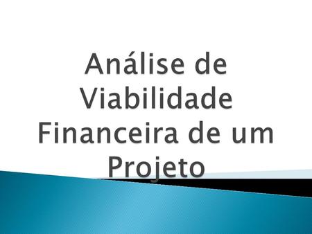 Análise de Viabilidade Financeira de um Projeto