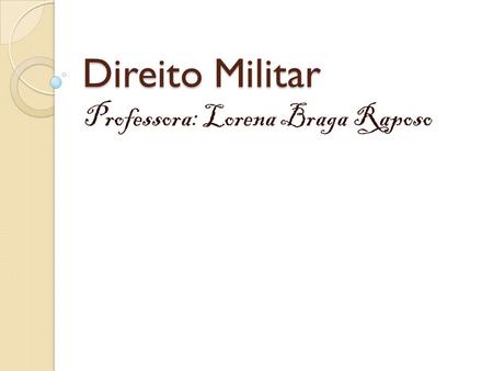 Professora: Lorena Braga Raposo