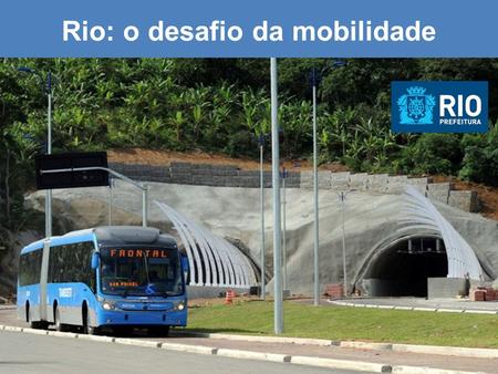 Rio: o desafio da mobilidade