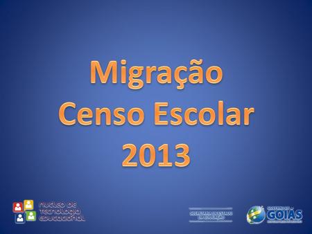 Migração Censo Escolar 2013