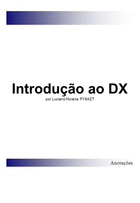Introdução ao DX por Luciano Moreira, PY8AZT