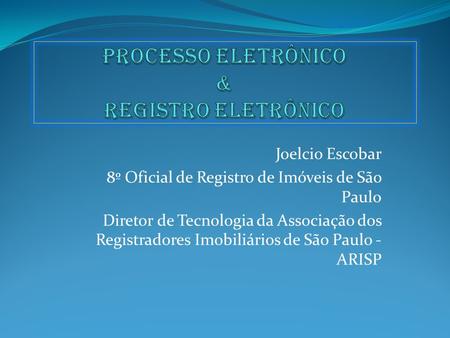 Processo eletrônico & Registro EletrÔNICO