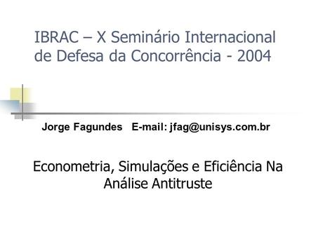IBRAC – X Seminário Internacional de Defesa da Concorrência