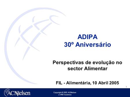 ADIPA 30º Aniversário Perspectivas de evolução no sector Alimentar