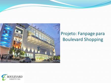 Projeto: Fanpage para Boulevard Shopping