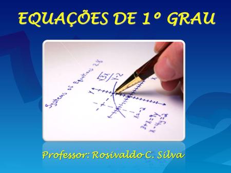 Professor: Rosivaldo C. Silva