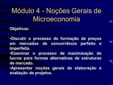 Módulo 4 - Noções Gerais de Microeconomia