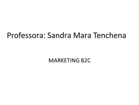 Professora: Sandra Mara Tenchena