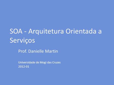 SOA - Arquitetura Orientada a Serviços