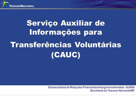 Serviço Auxiliar de Informações para Transferências Voluntárias (CAUC)