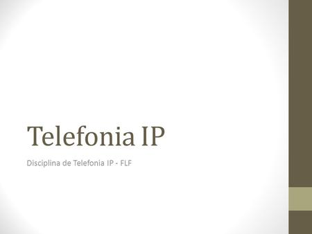 Disciplina de Telefonia IP - FLF