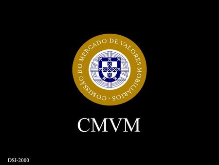 CMVM DSI-2000 Jornadas sobre Tecnologia y Mercado de Valores Supervisión de Mercados y Internet.