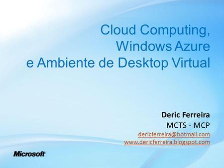 Cloud Computing, Windows Azure e Ambiente de Desktop Virtual