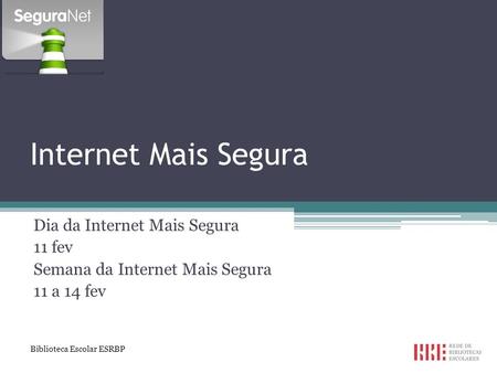 Internet Mais Segura Dia da Internet Mais Segura 11 fev