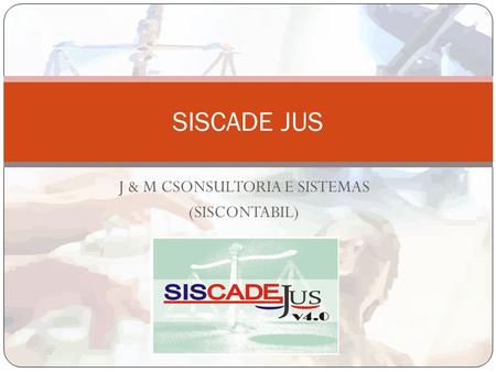 J & M CSONSULTORIA E SISTEMAS (SISCONTABIL)