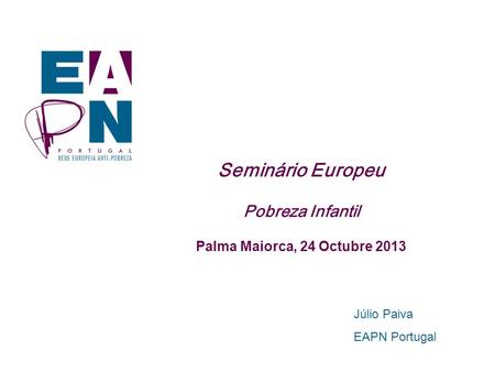 Seminário Europeu Pobreza Infantil Palma Maiorca, 24 Octubre 2013