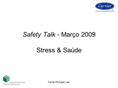 Safety Talk - Março 2009 Stress & Saúde
