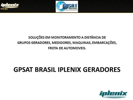 GPSAT BRASIL IPLENIX geradores
