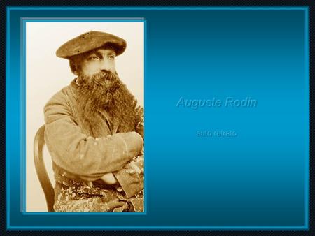 Auguste Rodin auto retrato.