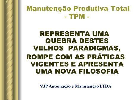 Manutenção Produtiva Total - TPM -