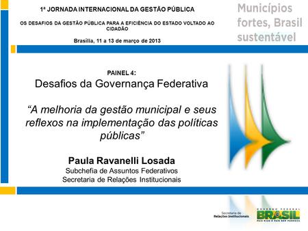 1ª JORNADA INTERNACIONAL DA GESTÃO PÚBLICA Paula Ravanelli Losada