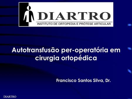 Autotransfusão per-operatória em cirurgia ortopédica