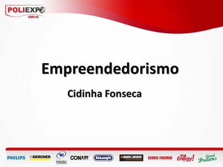 Empreendedorismo Cidinha Fonseca.