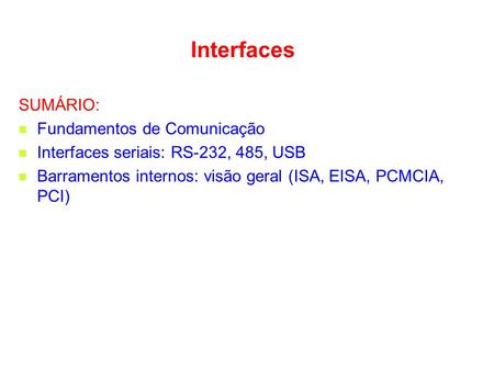 Interfaces SUMÁRIO: Fundamentos de Comunicação