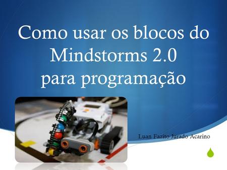 Como usar os blocos do Mindstorms 2.0 para programação
