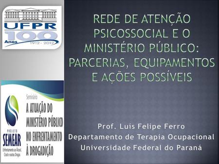 Departamento de Terapia Ocupacional Universidade Federal do Paraná